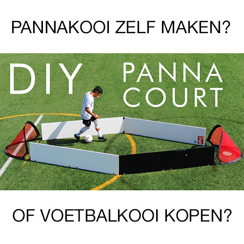 Pannakooi-Zelf-Maken-of-Panna-Voetbalkooi-Kopen